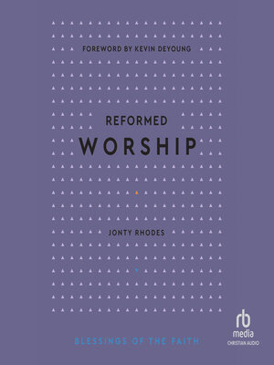 cover image of Reformed Worship (Blessings of the Faith)